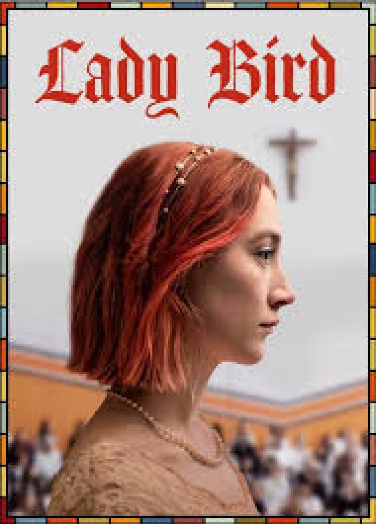 HAFTANIN FİLMİ : UGUR BÖCEĞİ (LADY BIRD)