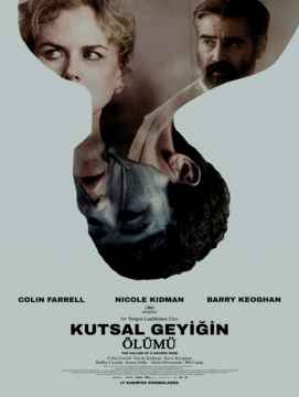 HAFTANIN FİLMİ : KUTSAL GEYİĞİN ÖLÜMÜ  (THE KILLING OF A SACRED DEER) 