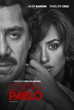 HAFTANIN FİLMİ : PABLO ESCOBAR’I SEVMEK (LOVING PABLO) 